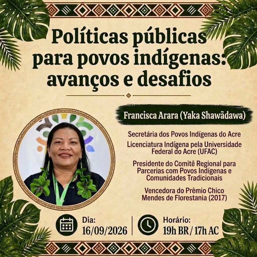 Cartaz do encontro com Francisca Arara, Yaka Shawãdawa, em 16 de setembro de 2026, às 19h de Brasília e 17h do Acre.